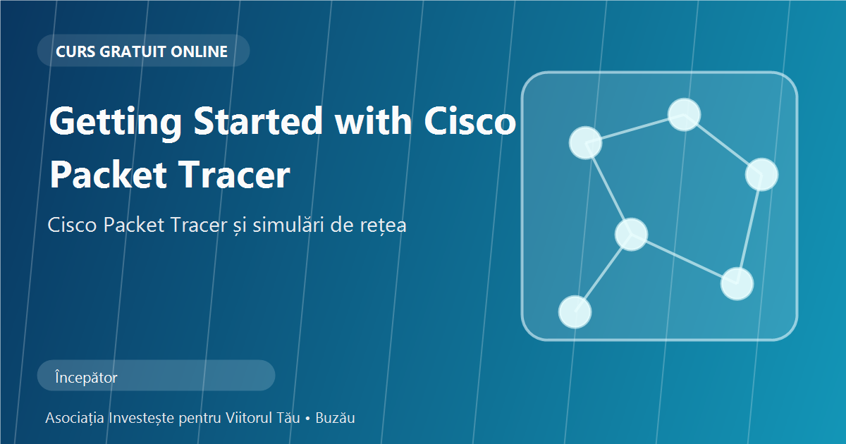 Getting Started with Cisco Packet Tracer - imagine reprezentativă pentru curs online Cisco și competențe IT
