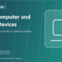 Using Computer and Mobile Devices